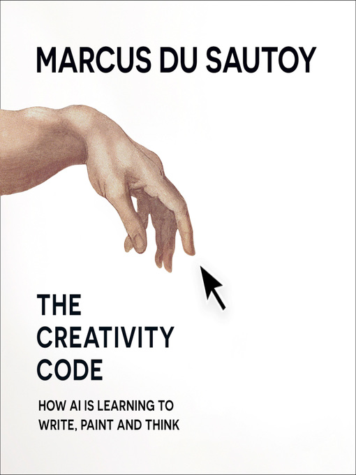 Title details for The Creativity Code by Marcus du Sautoy - Available